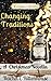 Changing Traditions (The Diaries of the Woodsmall Sisters)