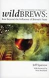 Wild Brews: Beer ...