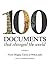 100 Documents That Changed the World: From Magna Carta to WikiLeaks