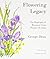 Flowering Legacy: The Biogr...