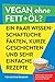Vegan ohne Fett+Öl? Ein paa...