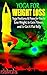 Yoga For Weight Loss: All Positions and X-Factors You Should Know If You Want to Lose Weight, Gain Fitness, or Have a Flat Belly (Yoga For A Living Book 1)