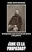 ¿Qué es la propiedad? by Pierre-Joseph Proudhon ¿Qué es la propiedad? by Pierre-Joseph Proudhon