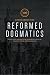 Reformed Dogmatics: Soterio...