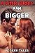 A Little Older... and a WHOLE LOT BIGGER! 12 Stories of Taboo Encounters and Forbidden Penetrations... Looking for a hot night? Naughty Older Men Younger Women Short Story Romance Bundle Collection