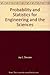 Probability and Statistics for Engineering and the Sciences