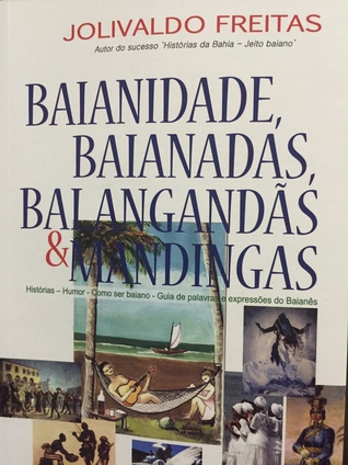 Baianidade, Baianadas, Balangandãs e Mandingas