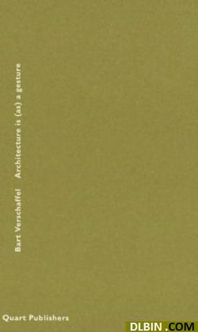 Architecture is (as) a gesture