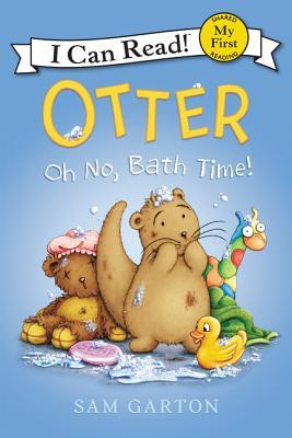 Otter: Oh No, Bath Time!: A Silly Picture Book About an Otter and Teddy at Bath Time for Kids (Ages 4-8) (My First I Can Read)