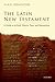 The Latin New Testament: A Guide to its Early History, Texts, and Manuscripts