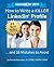 How to Write a Killer LinkedIn Profile... And 18 Mistakes to Avoid
