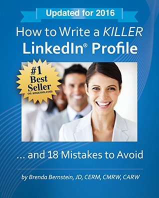 How to Write a Killer LinkedIn Profile... And 18 Mistakes to Avoid (Kindle Edition)