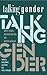 Talking Gender: Public Imag...