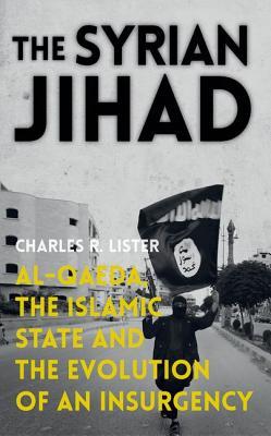 The Syrian Jihad: Al-Qaeda, the Islamic State and the Evolution of an Insurgency (Paperback)
