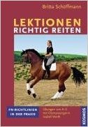 Lektionen richtig reiten: FN-Richtlinien in der Praxis. Übungen von A-Z mit der Olympiasiegerin Isabell Werth