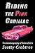 Riding the Pink Cadillac: The Autobiography of Scotty Crabtree