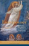 Eschatology: Biblical, Historical, and Practical Approaches Eschatology: Biblical, Historical, and Practical Approaches