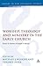 Worship, Theology and Ministry in the Early Church: Essays in Honor of Ralph P. Martin
