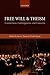 Free Will and Theism by Kevin Timpe