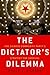 The Dictator's Dilemma by Bruce J. Dickson