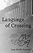 LANGUAGE OF CROSSING