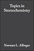 Topics in Stereochemistry, Volume 9