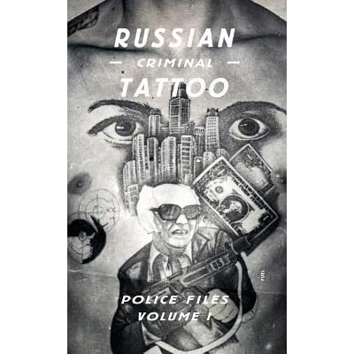 Russian Criminal Tattoo Police Files Volume I By Arkady Bronnikov Russian Criminal Tattoo Police Files Volume I By Arkady Bronnikov