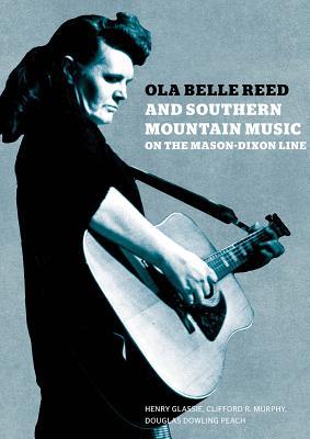 Ola Belle Reed & Southern Mountain Music on the Mason-Dixon Line