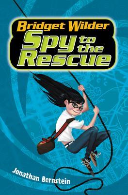 Spy to the Rescue (Bridget Wilder #2)