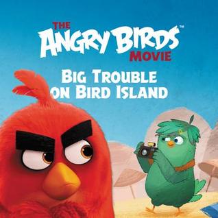 The Angry Birds Movie: Big Trouble on Bird Island (Paperback)