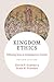 Kingdom Ethics: Following Jesus in Contemporary Context