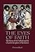 The Eyes of Faith by Ormond Rush