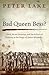 Bad Queen Bess?: Libels, Se...