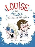 Louise and Andie: The Art of Friendship – A Beautiful Story About Overcoming Creative Differences for Children