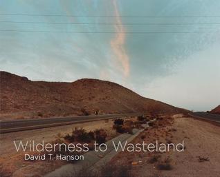 Wilderness to Wasteland (Hardcover)