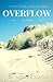 Overflow: a novel