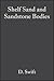 Shelf Sand and Sandstone Bodies: Geometry, Facies and Sequence Stratigraphy (Special Publication 14 of the IAS) (International Association Of Sedimentologists Series)
