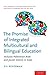 The Promise of Integrated Multicultural and Bilingual Education: Inclusive Palestinian-Arab and Jewish Schools in Israel