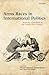 Arms Races in International Politics by Thomas G. Mahnken