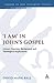 I Am in John's Gospel: Literary Function, Background and Theological Implications