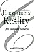 Encounters with Reality by Brenda E. Cartwright