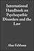International Handbook on Psychopathic Disorders and the Law