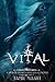 Vital (Insight, #4; Web of Hearts and Souls, #6)