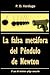 La falsa metafora del Pendulo de Newton: El caso del misterioso epilogo manuscrito (Spanish Edition)