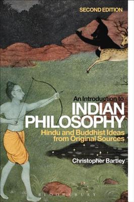 Introduction to Indian Philosophy: Hindu and Buddhist Ideas from Original Sources (Kindle Edition)