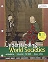 Understanding World Societies: A History, Volume 1: To 1600