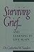 Surviving Grief ... and Learning to Live Again