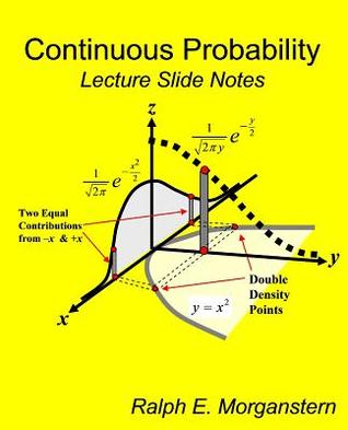 Continuous Probability: Lecture Slide Notes (Volume 2)