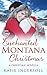Enchanted Montana Christmas: Christian Novella