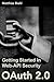 OAuth 2.0: Getting Started in Web-API Security (API University Series)